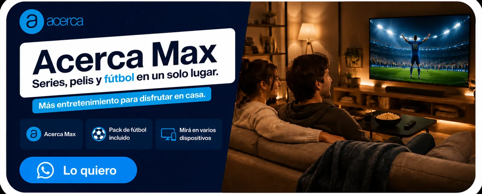 Acerca MAX: series, películas y fútbol en un solo lugar.