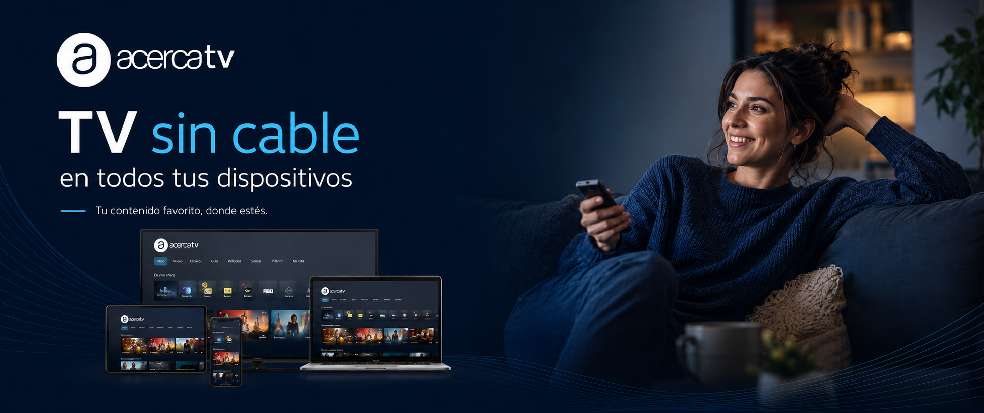 Acerca TV, TV sin cable en todos tus dispositivos